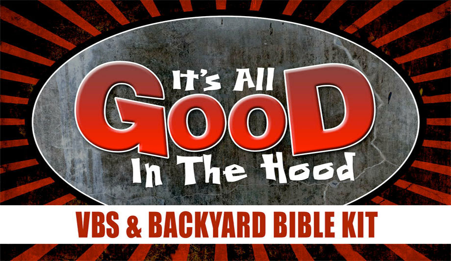 Camp Theme or VBS Curriculum: “All Good In The Hood”