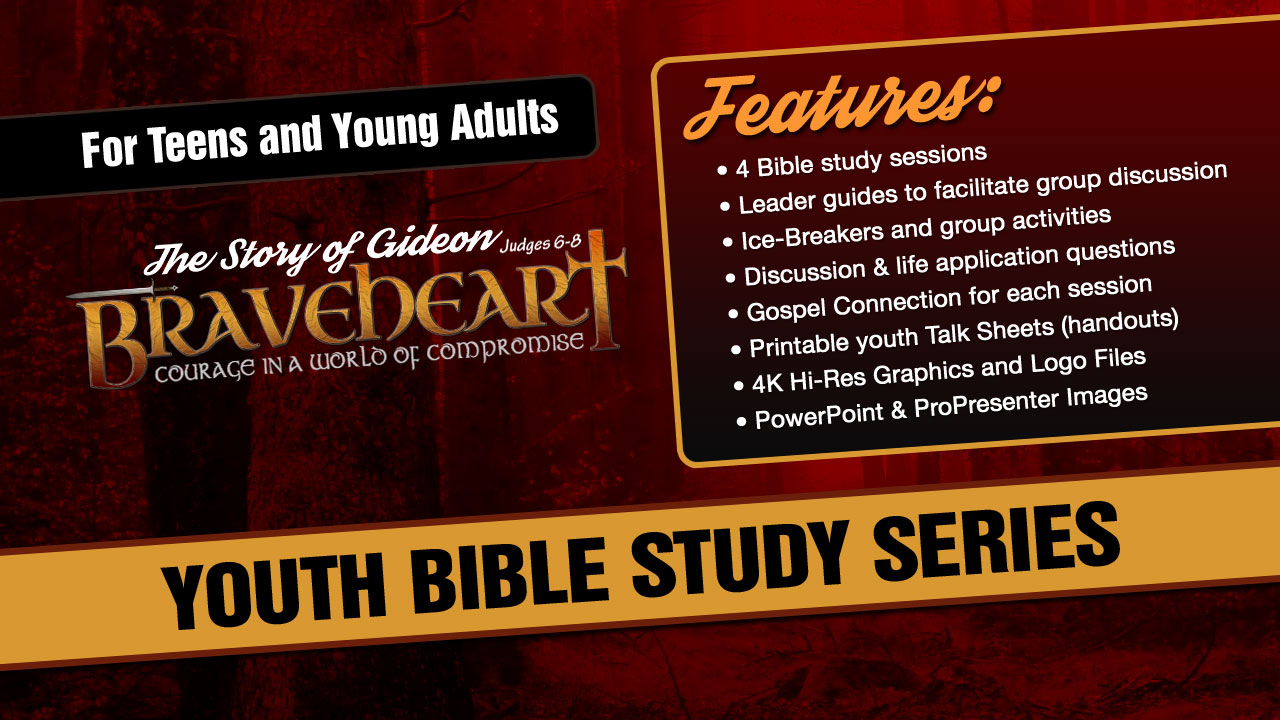 Braveheart: Gideon Youth Bible Study Series