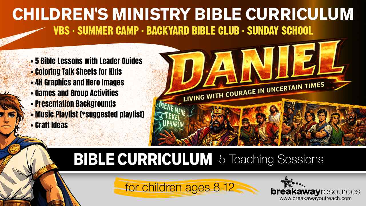 DANIEL: Children’s Ministry Bible Curriculum