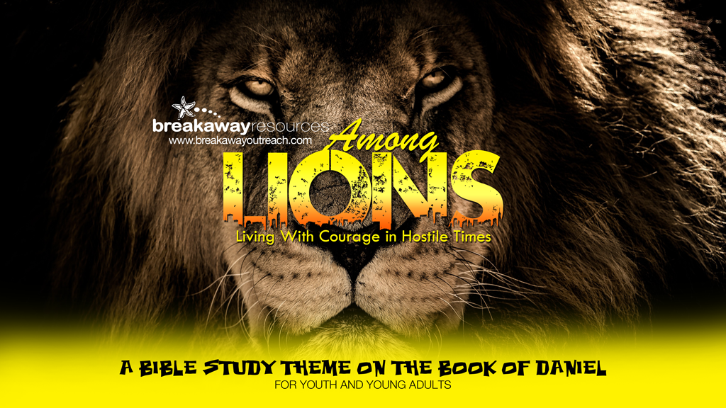 Among Lions: Daniel Youth Bible Study Series