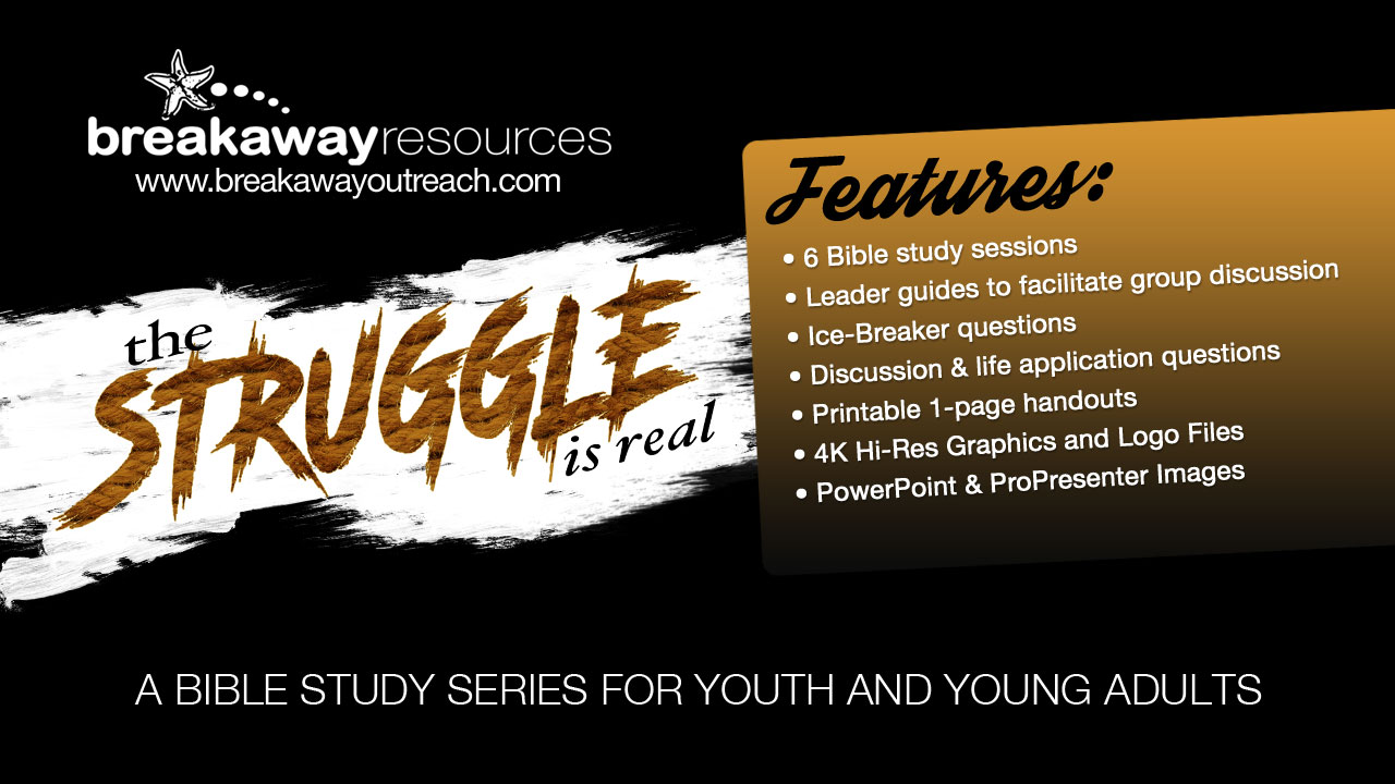 The Struggle Is Real: Youth and Young Adult Bible Study Series