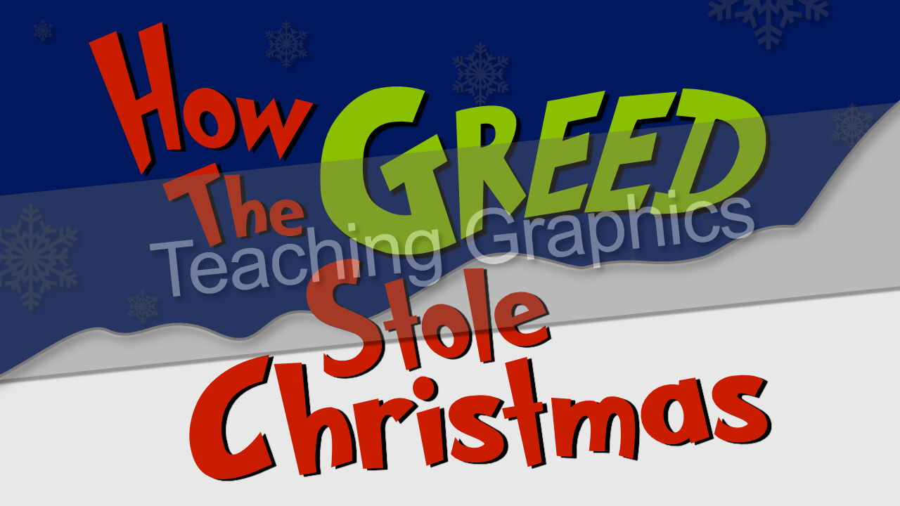 How The Greed Stole Christmas